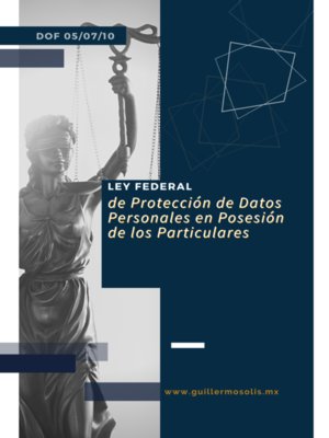 cover image of Ley Federal de Protección de Datos Personales en Posesión de los Particulares